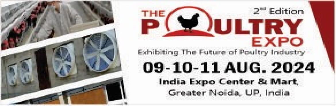 Book Online Tickets for The Poultry Expo, Greater No.  The Poultry Expo - An esteemed international exhibition for the Poultry Industry, encompassing Feed, Pharmaceuticals, and Equipment, will be held from August 9th to August 11th, 2024, at the India Expo Mart, Greater Noida, Delhi NCRFor comprehe