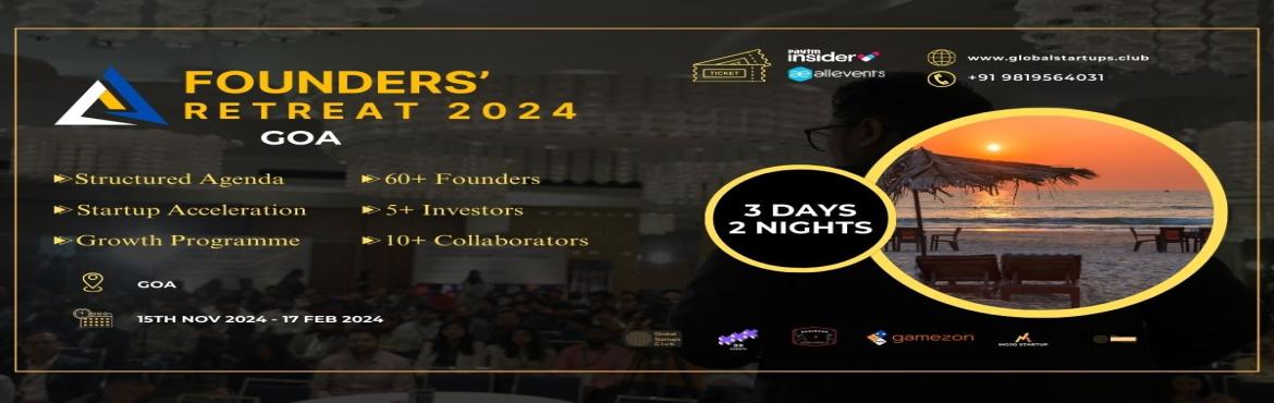 Book Online Tickets for Founders Retreat Goa 2024, Madgaon.  
Founders\' Retreat Goa 2024
 
A unique mix of a business startup growth program and a  relaxing retreat for Founders Business Owners Startups Investors Service  Professionals & other Ecosystem collaborators.
What w